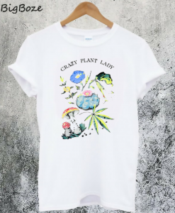Crazy Plant Lady T-Shirt