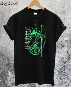 Do Not Bend Cyber Effection T-Shirt