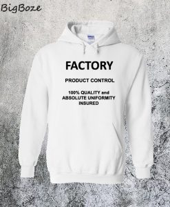 Factory Hoodie