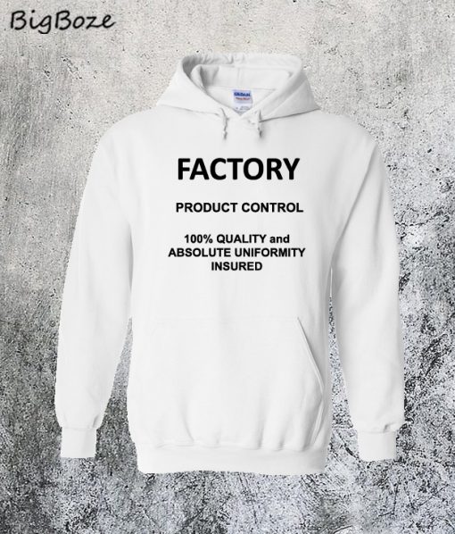 Factory Hoodie