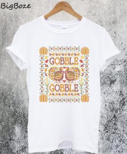 Gobble Gobble T-Shirt