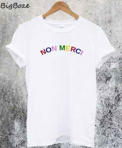 Non Merci Colorful T-Shirt