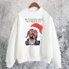 Snoop Dogg Christmas Sweatshirt