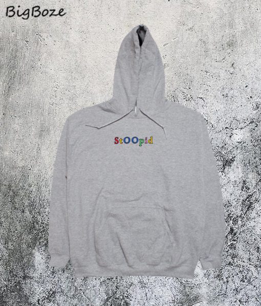 Stoopid Hoodie
