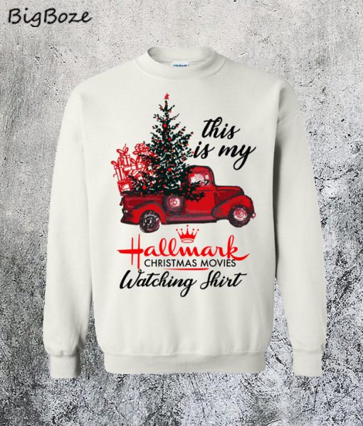 This is my Hallmark Christmas Movies Watching Sweatshirt