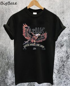Thrills Life Free or Die T-Shirt