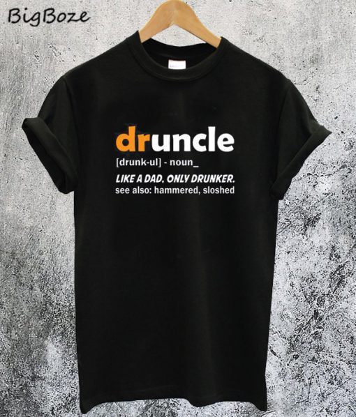 Druncle Funcle Definition T-Shirt