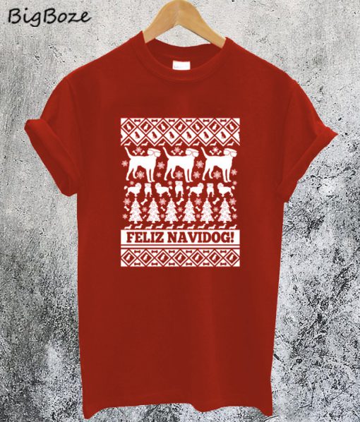 Feliz Navidog Ugly Christmas T-Shirt