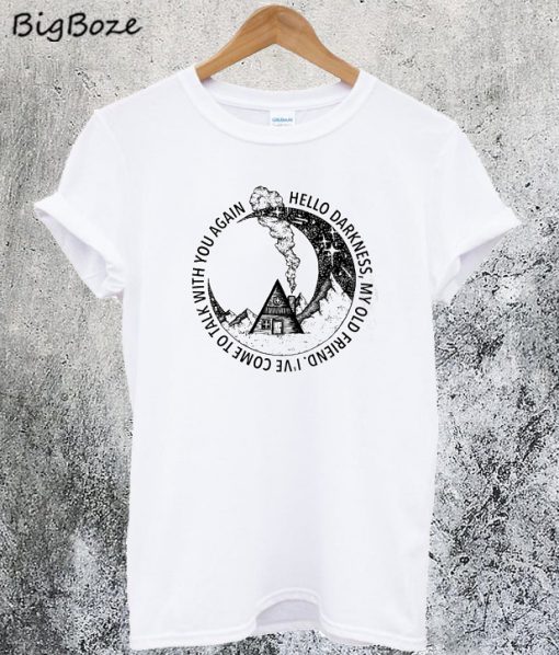 Hello Darkness My Old Friend T-Shirt