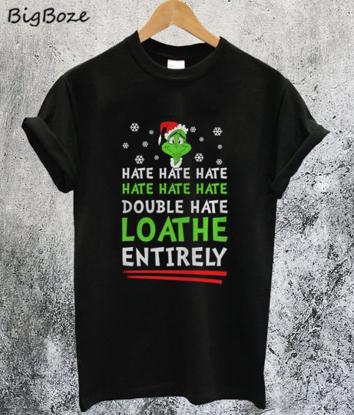How The Grinch Stole Christmas Hate T-Shirt