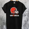 I Woke Up Feeling Dangerous T-Shirt