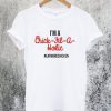 Im A Chick Fil A Holic Eat More Chicken T-Shirt