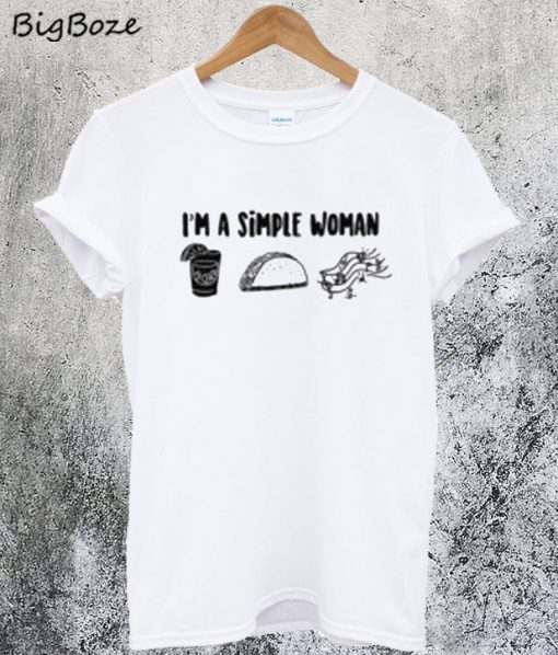 Im A Simple Woman T-Shirt