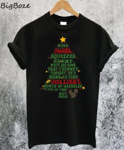 Jolliest Bunch of A-holes T-Shirt