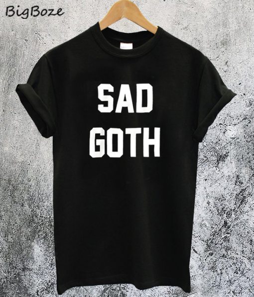Sad Goth T-Shirt