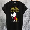 Snoopy May God Shine Down HIs Blessings On You Today T-Shirt