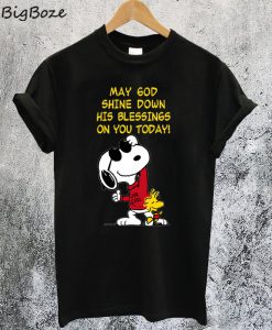 Snoopy May God Shine Down HIs Blessings On You Today T-Shirt