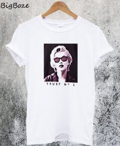Trust No 1 T-Shirt