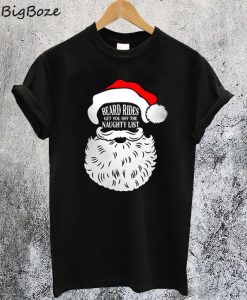 Beard Rides Get You Off The Naughty List T-Shirt
