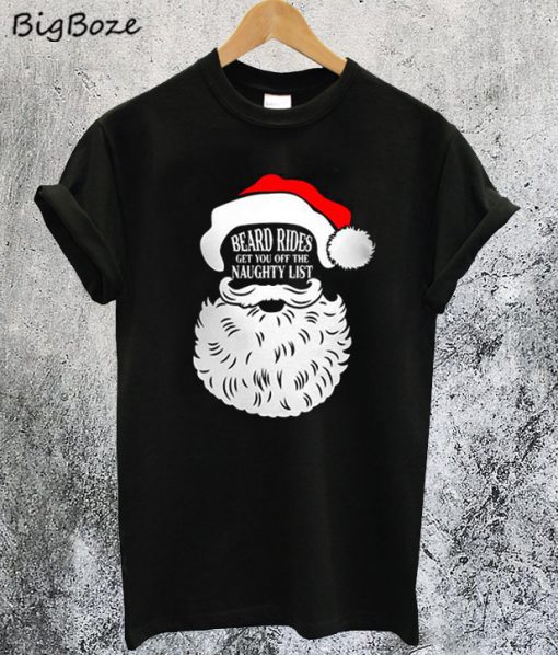 Beard Rides Get You Off The Naughty List T-Shirt