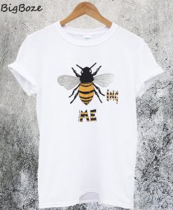 Bee-ing Me T-Shirt