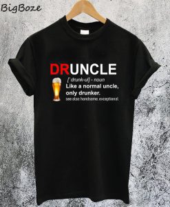 Druncle Definition T-Shirt