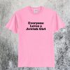 Everyone Loves A Jewish Girl T-Shirt