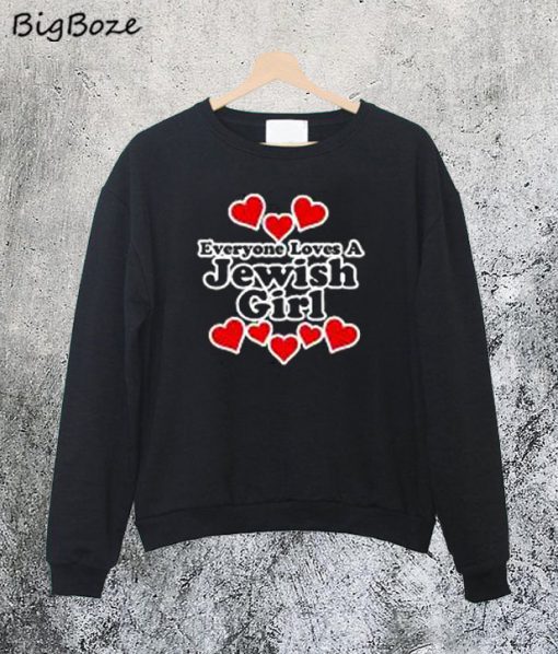 Everyone Loves a Jewish Girl Sweatshirt