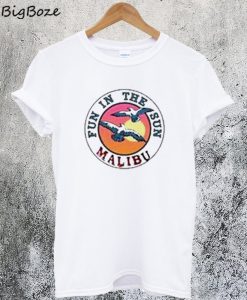 Fun In The Sun Malibu T-ShirtFun In The Sun Malibu T-Shirt