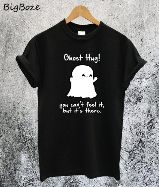 Ghost Hug T-Shirt