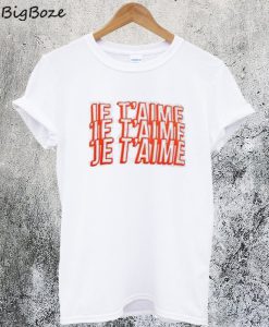 Je T'aime T-Shirt