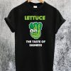 Lettuce The Taste Of Sadness T-Shirt