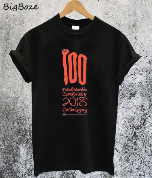 Nelson Mandela Be The Legacy 2018 T-Shirt