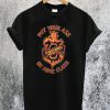 Put Your Ass On Some Class T-Shirt