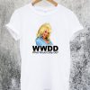 What Would Dolly Parton Do T Shirt
