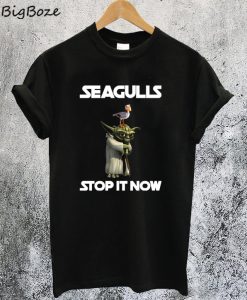 Yoda Seagulls Stop It Now T-Shirt