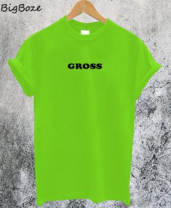 Gross Green T-Shirt
