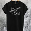 Im a Catch Golden Snitch T-Shirt
