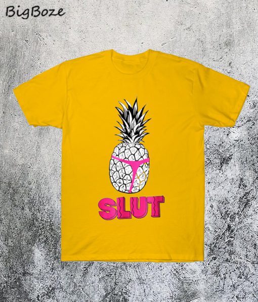 Pineapple Slut T-Shirt