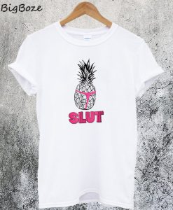 Pineapple Slut T-Shirt