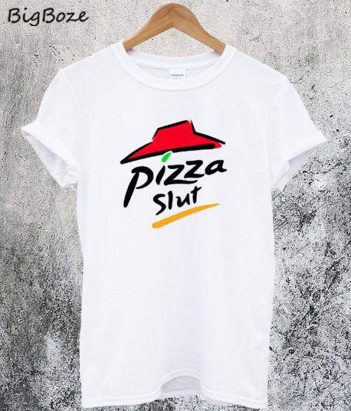 Pizza Slut T-Shirt