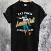 Ray Finkle Laces Out Football Camp T-Shirt