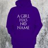 A Girl Has No Name Hoodie