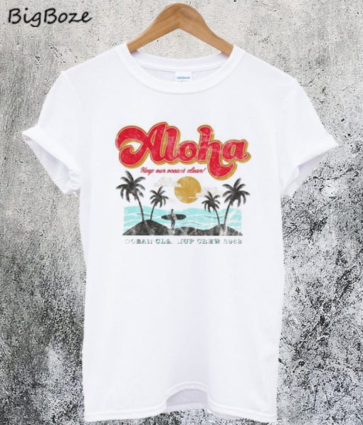 Aloha Keep Our Oceans Clean T-Shirt