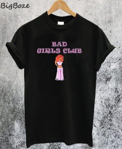 Bad Girl Club T-Shirt