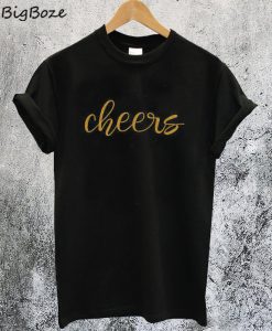 Cheers T-Shirt