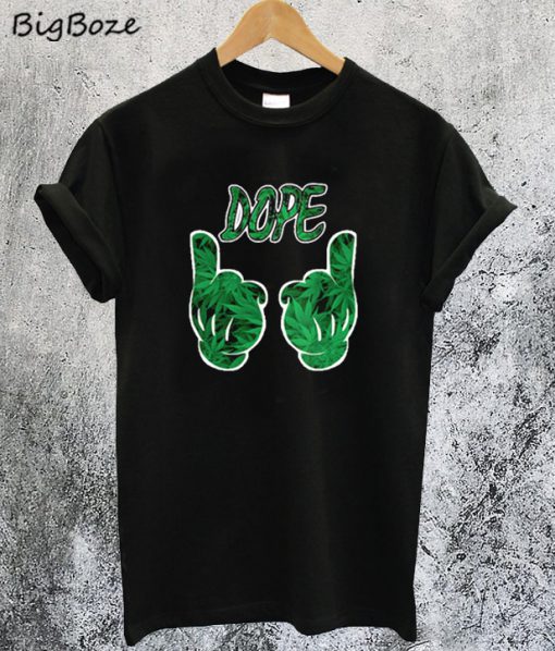 Dope Marijuana T-Shirt