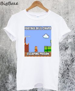 El Mario Chapo T-Shirt