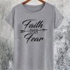 Faith Over Fear T-Shirt