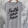 Faith over Fear T-Shirt